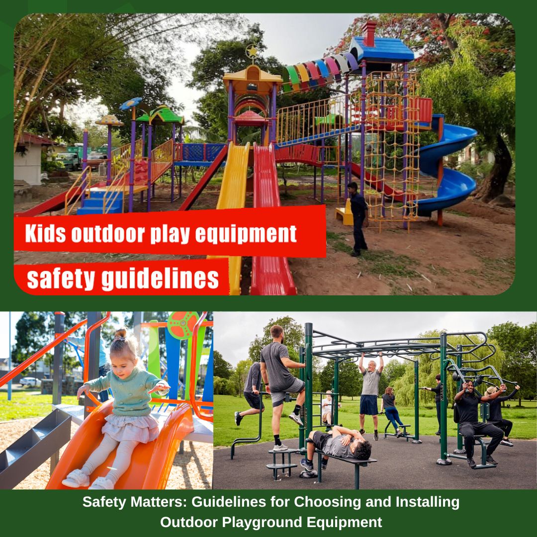 Safety Matters: Guidelines for Choosing and Installing Outdoor Playground Equipment